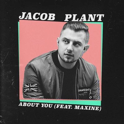 Jacob PlantEllie GouldingCalvin Harris About You (feat. Maxine)