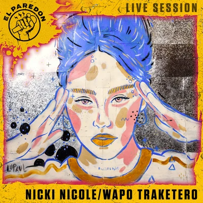 Nicki Nicole Wapo Traketero (El Paredon Live Session)