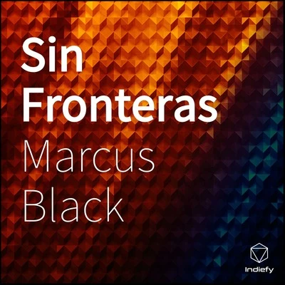 Sin Fronteras 专辑 Marcus Black