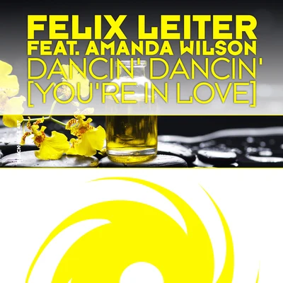 Felix Leiter Dancin&#x27; Dancin&#x27; [You&#x27;re In Love]