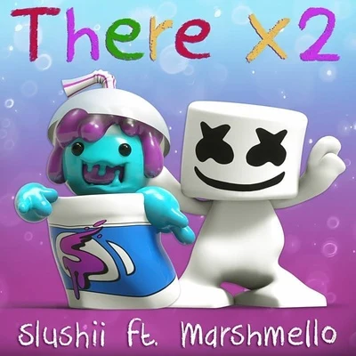 There x2 專輯 Slushii/Bok Nero/Nitro Fun