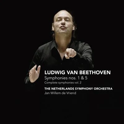 Beethoven: Symponies nos. 1&5 - Complete symphonies vol. 2 专辑 The Netherlands Symphony Orchestra/Jan Willem de Vriend