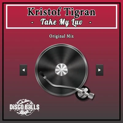 Take My Luv 專輯 Kristof Tigran/Laurent Simeca