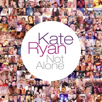 Not Alone 專輯 Kate Ryan