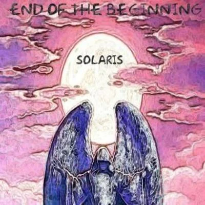 End Of The Beginning 專輯 Solaris