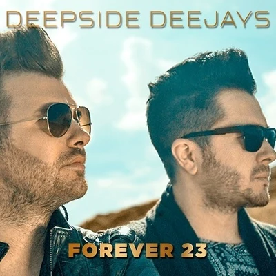 Forever 23 專輯 Deepside Deejays/Michel Teló/Pegboard Nerds/Hampenberg/Rosette