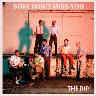 The Dip Sure Don&#x27;t Miss You