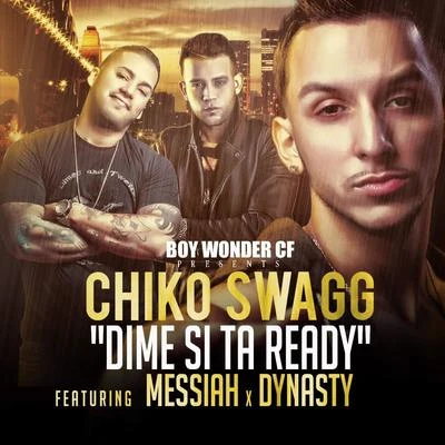 Dime Si Estas Ready 专辑 Chiko Swagg/El Pekeno