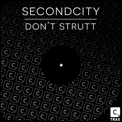 Dont Strutt 專輯 SecondCity/Raw District/Aaaron/Kevin Knapp/Mulder (NL)