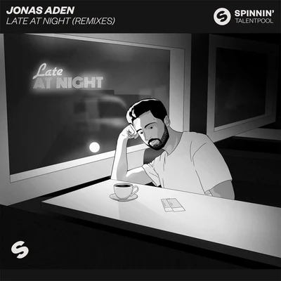 Late At Night (Remixes) 專輯 Jonas Aden