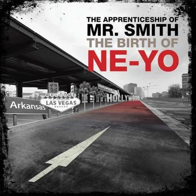 The Apprenticeship of Mr. Smith The Birth of Ne-Yo 专辑 Ne-Yo/New Edition/Lady Gaga/Akon/The Pussycat Dolls