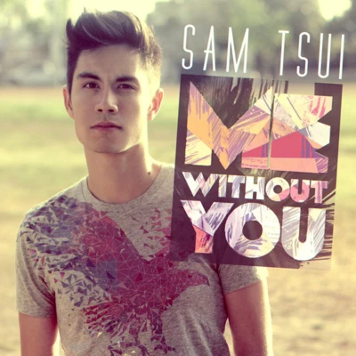 Me Without You 專輯 Sam Tsui