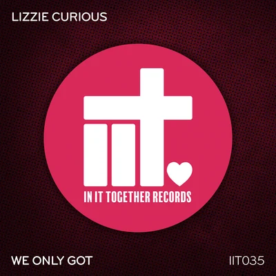 We Only Got 專輯 Lizzie Curious/scotty boy