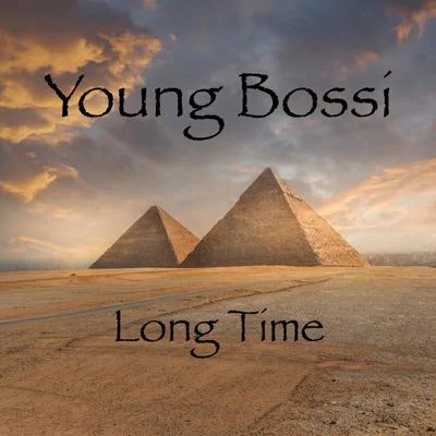 Young Bossi Long Time