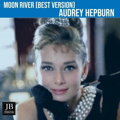 Moon River (Best Version) 專輯 Kay Thompson/Audrey Hepburn/Fred Astaire