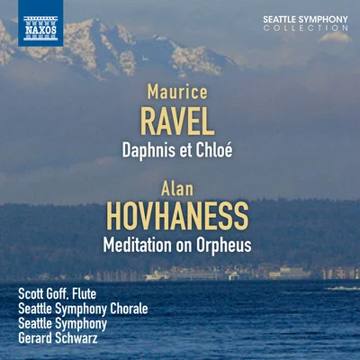 Ravel, M.: DA pH你是ET Chloe ho V Han ESS, A.: meditation on Orpheus (Seattle symphony chorale and orchestra, schwa認真) 專輯 Gerard Schwarz