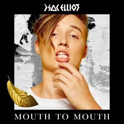 Mouth to Mouth 专辑 Isac Elliot