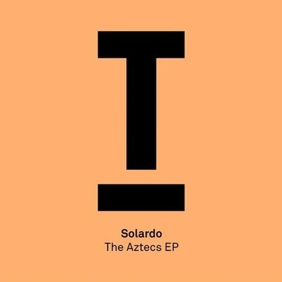 The Aztecs 專輯 Solardo