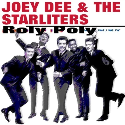 Roly Poly 專輯 Joey Dee & The Starliters