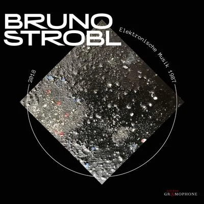 Bruno Strobl: Electronic Music 专辑 Ensemble NeuRaum/Bruno Strobl/Unknown Artist