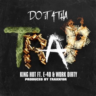 do IT 4 that rap (feat. E-40 work dirty) - single 專輯 King Hot/Yung Bundle/Freez Vallejo/Work Dirty/J Banks