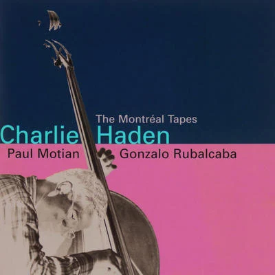 Charlie HadenKenny BarronRoy Haynes The Montreal Tapes