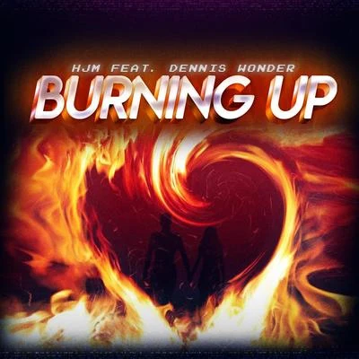 Burning Up 專輯 Dennis Wonder