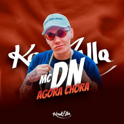 Agora Chora 專輯 MC DN/MC Liro/DJ Hunter/MC Lurhian/MC Joãozinho VT