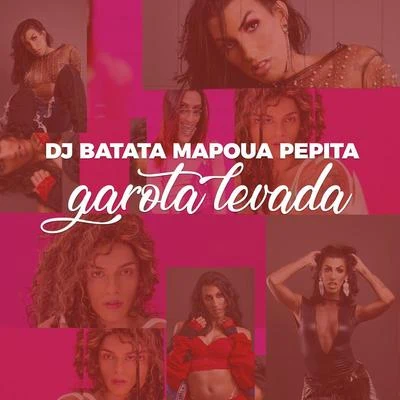 Garota Levada 專輯 Pepita