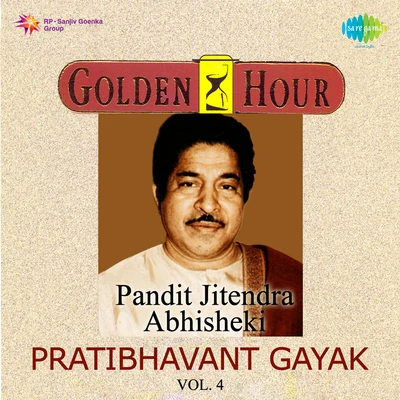 Golden Hour Pratibhavant Gayak Vol 4 專輯 Manik Varma/Pt. Jitendra Abhisheki/P.L. Deshpande