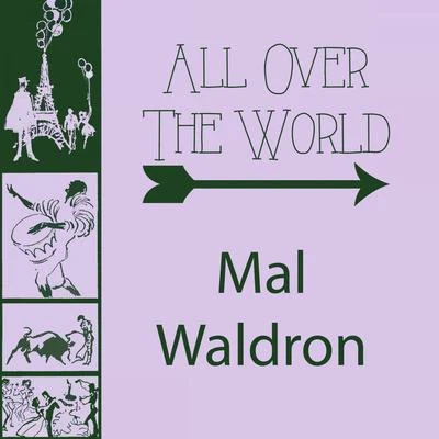 All Over The World 專輯 Mal Waldron