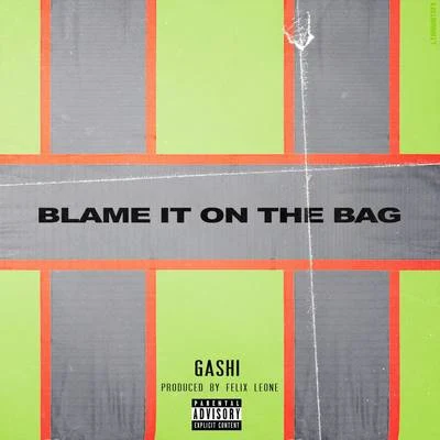 Blame It On The Bag 專輯 GASHI