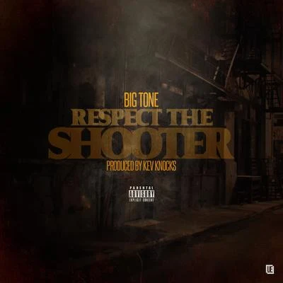 Respect the Shooter 專輯 Big Tone