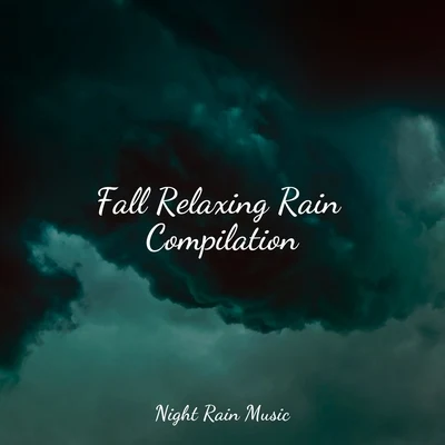 Fall Relaxing Rain Compilation 專輯 Sons da natureza HD/Meditacao Clube/Spa