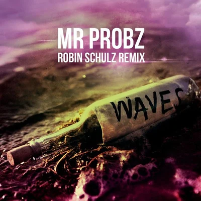 Waves (Robin Schulz Radio Edit) 專輯 Mr. Probz