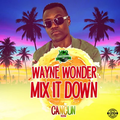 Mix It Down 專輯 Wayne Wonder