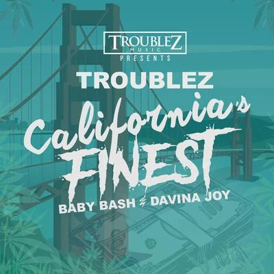 California's Finest 專輯 Troublez