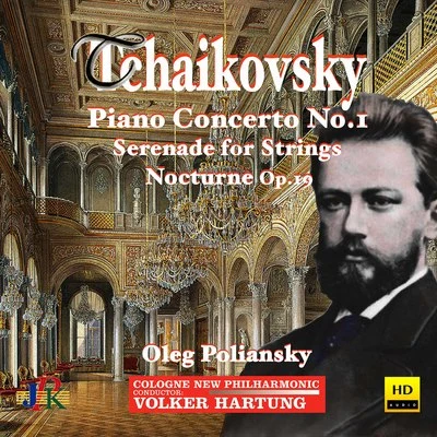 Tchaikovsky: Piano Concerto No. 1, Serenade for Strings, & Nocturne in D Minor 专辑 Michael Hell/Volker Hartung/Pinchas Zukerman/Junge Philharmonie Köln/Micaela Gelius