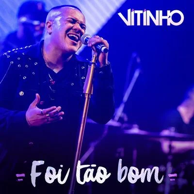 Foi Tão Bom (Ao Vivo) 专辑 MC Du Black/Vitinho