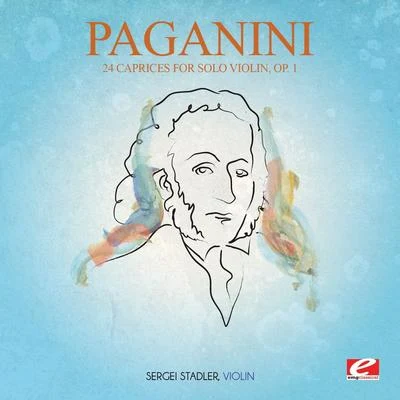 Niccolò PaganiniVictor Pikaizen Paganini: 24 Caprices for Solo Violin, Op. 1 (Incomplete) [Digitally Remastered]