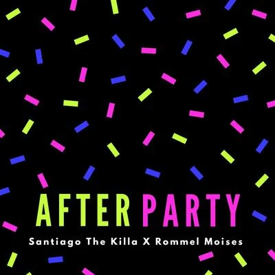 After Party (feat. Rommel Moises & Santiago the killa) 專輯 Donny BeatMaker