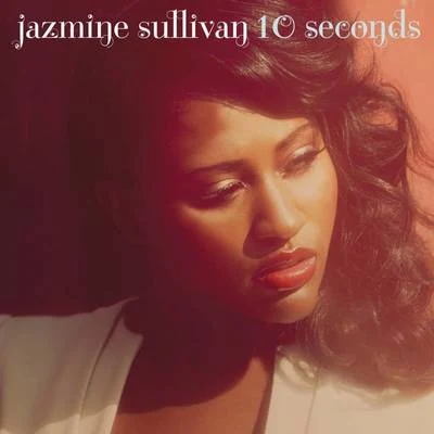 10 Seconds 專輯 Jazmine Sullivan