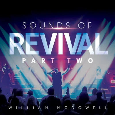 Sounds of Revival II: Deeper 專輯 Revere/William McDowell/Sounds of Unity/Darlene Zschech