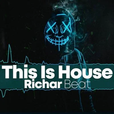 This Is House 专辑 Richar Beat/Victor Cardenas