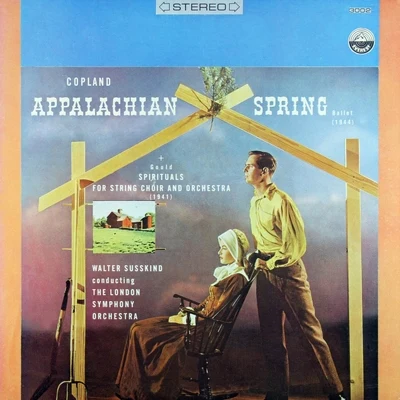 Copland: Appalachian Spring & Gould: Spirituals for String Choir and Orchestra 專輯 Walter Susskind