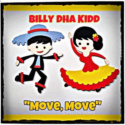 Move, Move (Cinco De Mayo) 专辑 Billy Dha Kidd/SPM