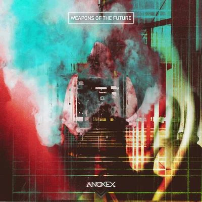 Weapons Of The Future 专辑 Anoxex/Born I Music