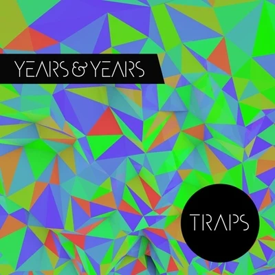 Traps 專輯 Years & Years