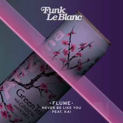 Funk LeBlanc Never Be Like You (Funk LeBlanc Remix)