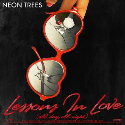 Lessons In Love (All Day, All Night) 專輯 Neon Trees